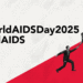 اليوم العالمي للإيدز 2025: التغلب على انقطاع الخدمات وتحويل مسار الاستجابة للإيدز